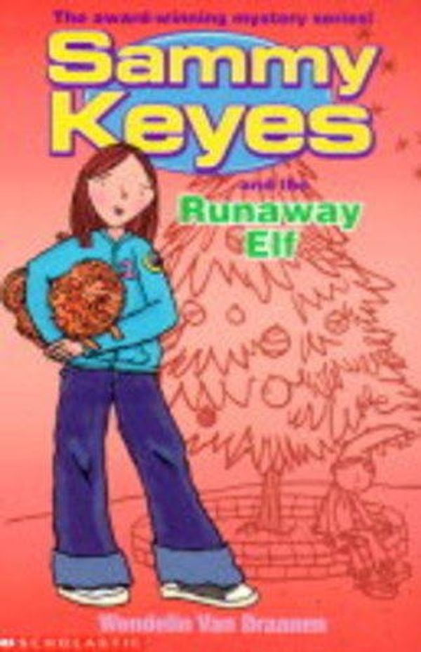 Cover Art for 9780439981910, Sammy Keyes and the Runaway Elf (Sammy Keyes S.) by Wendelin Van Draanen