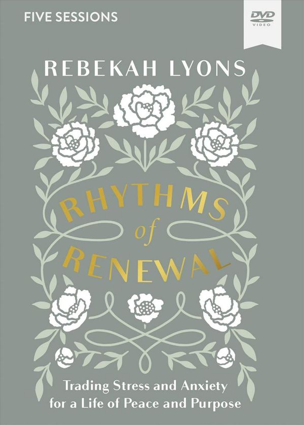 Cover Art for 9780310098874, Rhythms of Renewal Video Study: Trading Stress and Anxiety for a Life of Peace and Purpose by Rebekah Lyons