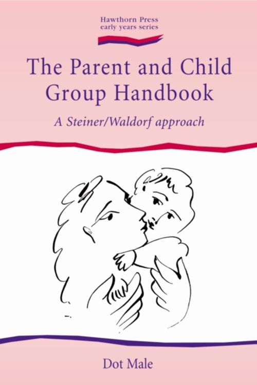 Cover Art for 9781903458464, The Parent and Child Group Handbook by Dot Male