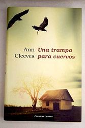 Cover Art for 9788467261332, Una trampa para cuervos by Ann Cleeves