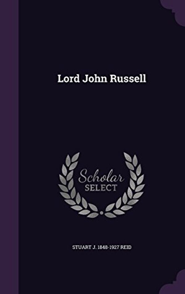 Cover Art for 9781359440976, Lord John Russell by Stuart J.-Reid