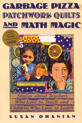 Cover Art for 9780716725848, Garbage Pizza, Patchwork Quilts, and Math Magic by Susan Ohanian