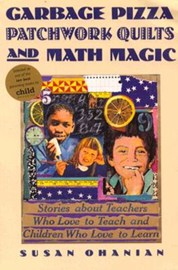 Cover Art for 9780716725848, Garbage Pizza, Patchwork Quilts, and Math Magic by Susan Ohanian