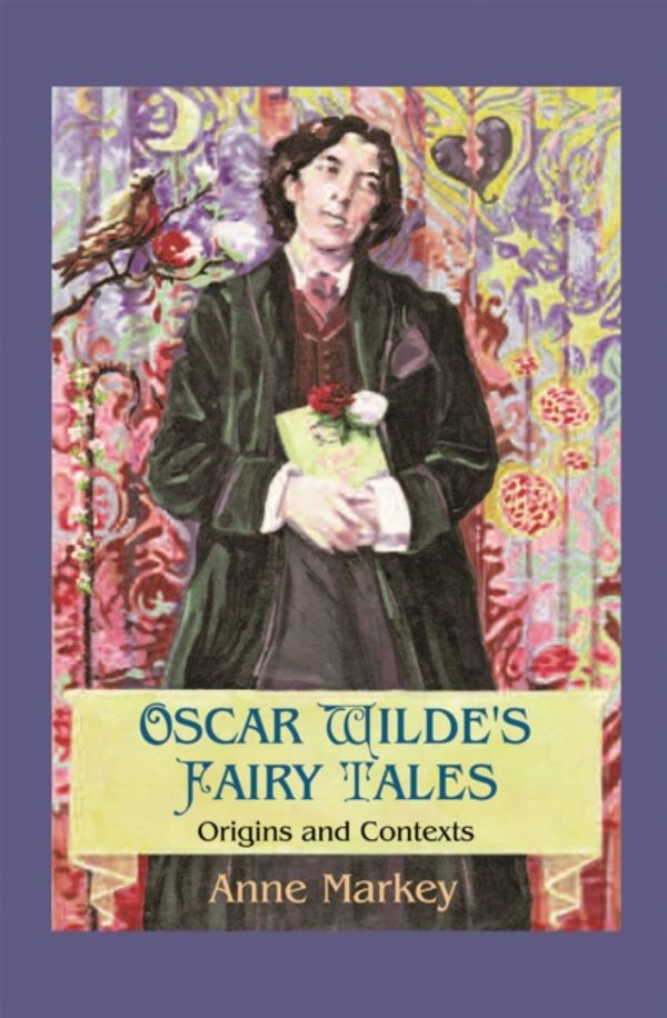 Cover Art for 9780716532798, Oscar Wilde's Fairy Tales: Origins and Contexts by Markey, Anne