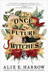 Cover Art for 9780356512495, The Once and Future Witches by Alix E. Harrow
