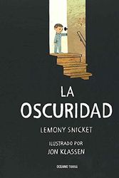 Cover Art for 9786077352976, La Oscuridad by Lemony Snicket