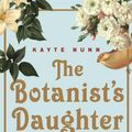 Cover Art for 9780733639388, The Botanist s Daughter by Kayte Nunn