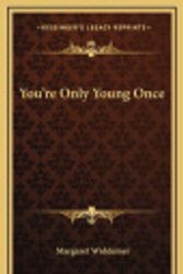 Cover Art for 9781163338971, You're Only Young Once by Margaret Widdemer