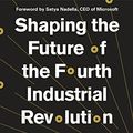 Cover Art for B07BJL719P, Shaping the Future of the Fourth Industrial Revolution by Professor Dr.-Ing. Klaus Schwab