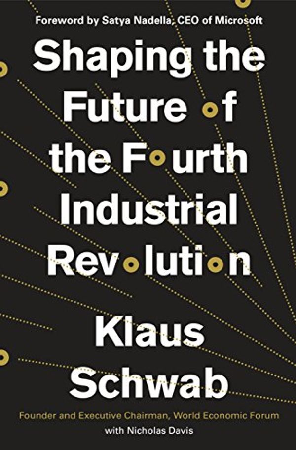 Cover Art for B07BJL719P, Shaping the Future of the Fourth Industrial Revolution by Professor Dr.-Ing. Klaus Schwab