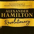 Cover Art for 9781509865598, Alexander Hamilton: Revolutionary by Martha Brockenbrough