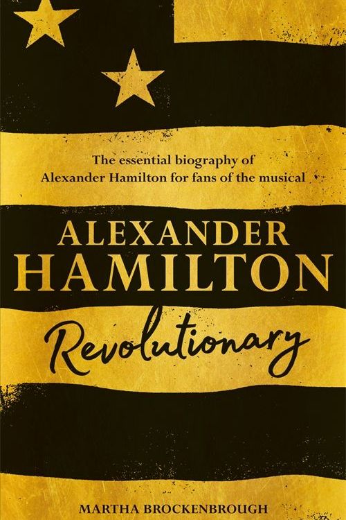 Cover Art for 9781509865598, Alexander Hamilton: Revolutionary by Martha Brockenbrough