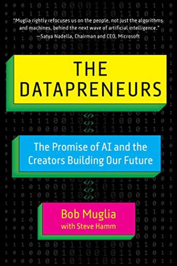 Cover Art for B0BZQFJ5RP, The Datapreneurs by Steve Hamm, Bob Muglia