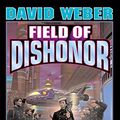 Cover Art for B015QLCU0A, [Field of Dishonor (Honorverse)] [By: Weber, David] [June, 2013] by Weber, David