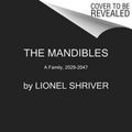 Cover Art for 9780062328281, The Mandibles by Lionel Shriver