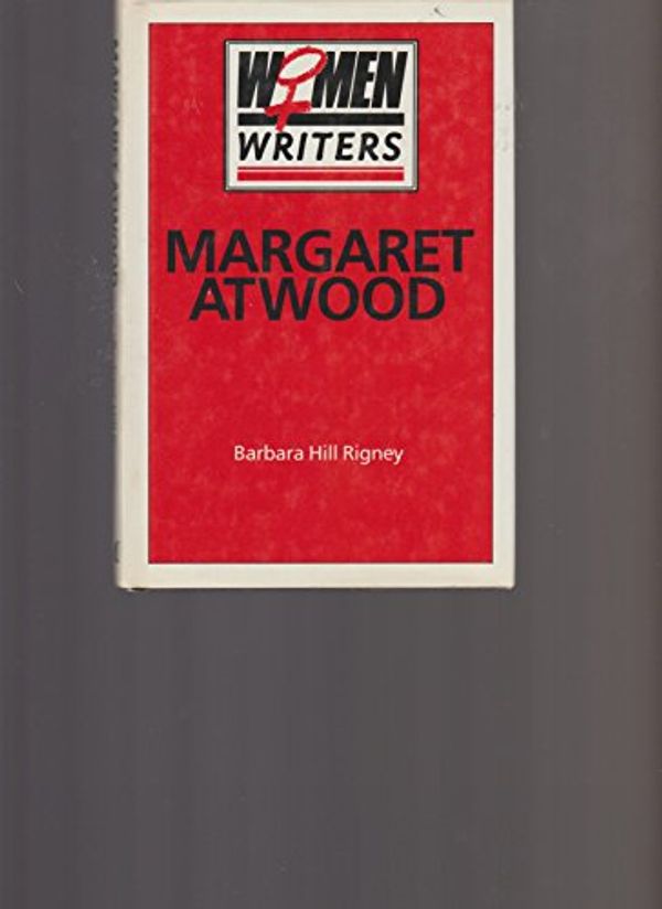 Cover Art for 9780389207429, Margaret Atwood by Barbara Hill Rigney