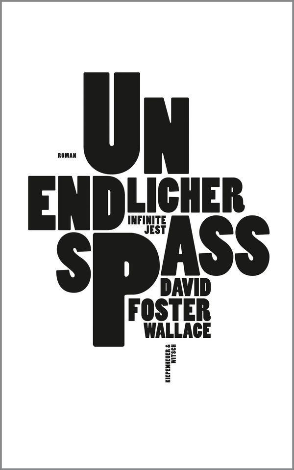 Cover Art for 9783462305371, Unendlicher Spaß: Infinite Jest. Roman by David Foster Wallace