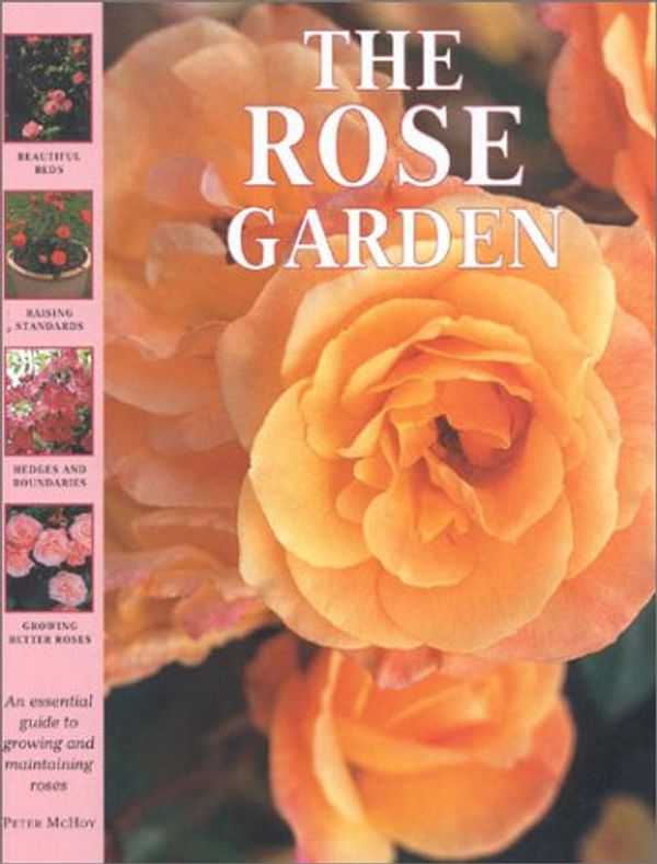 Cover Art for 9780754804642, The Rose Garden (Gardening Library) by Peter McHoy