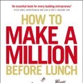 Cover Art for 9780753539576, How to Make a Million Before Lunch by Rachel Bridge