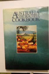 Cover Art for 9780725408015, Australia The Beautiful Cookbook by Joy Hayes and Julie Gorrick