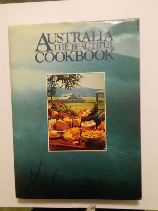 Cover Art for 9780725408015, Australia The Beautiful Cookbook by Joy Hayes and Julie Gorrick