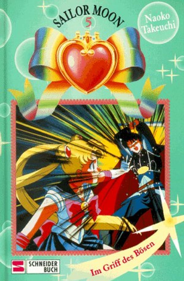 Cover Art for 9783505109935, Sailor Moon, Bd.5, Im Griff des Bösen by Naoko Takeuchi