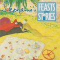 Cover Art for 9781863733915, Stephanie's Feasts and Stories by Stephanie Alexander