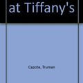 Cover Art for 9781850891444, Breakfast at Tiffany's by Truman Capote