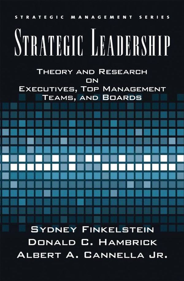 Cover Art for 9780199939046, Strategic Leadership by Bert Cannella, Donald C. Hambrick, Sydney Finkelstein
