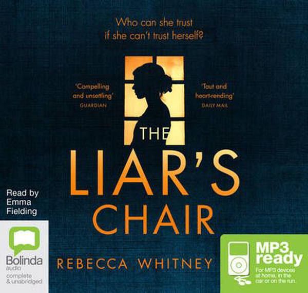 Cover Art for 9781509821952, The Liar’s Chair by Rebecca Whitney