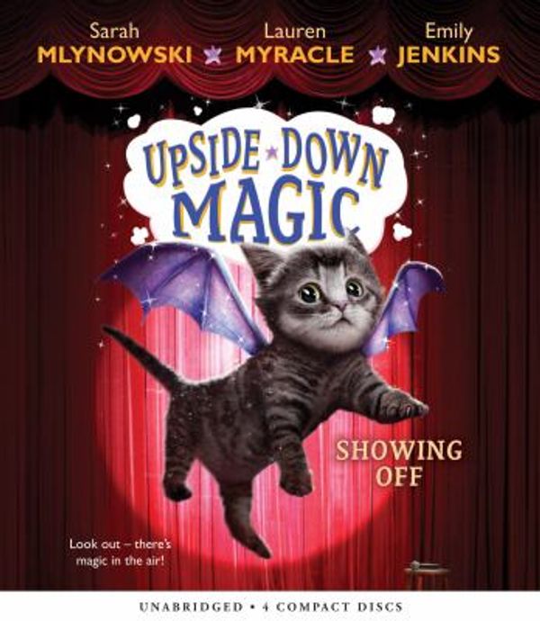 Cover Art for 9781338119763, Showing Off (Upside-Down Magic) by Sarah Mlynowski