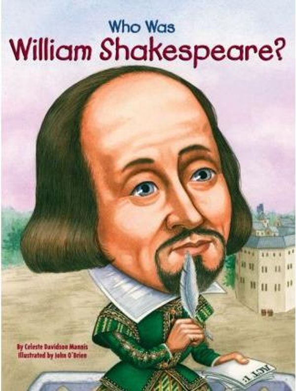 Cover Art for 9781101084939, Who Was William Shakespeare? by Celeste Davidson Mannis
