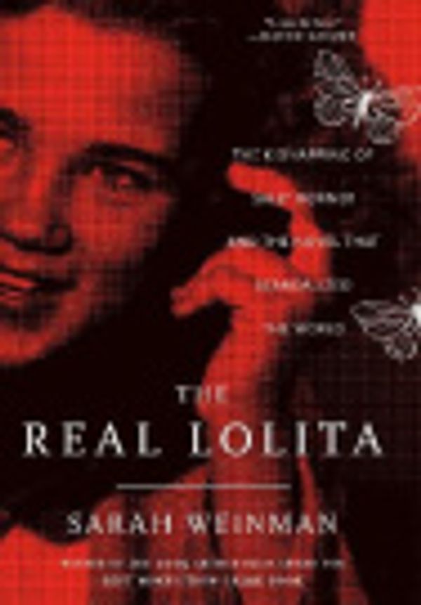 Cover Art for 9780735272736, The Real Lolita by Sarah Weinman