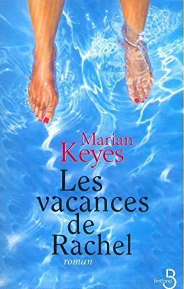 Cover Art for 9782714436900, Les vacances de Rachel by Marian Keyes