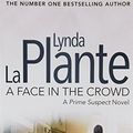 Cover Art for 8601404831577, A Face in the Crowd by Lynda La Plante