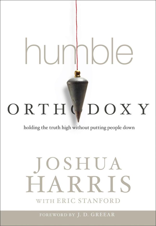 Cover Art for 9781601424761, Humble Orthodoxy by J.D. Greear, Joshua Harris