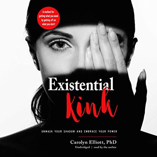 Cover Art for B081QTSN53, Existential Kink by Carolyn Elliott