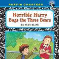 Cover Art for 9780142412954, Horrible Harry Bugs the Three Bears by Suzy Kline