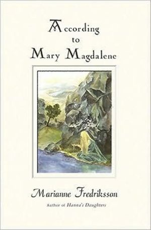 Cover Art for 9781571743619, According to Mary Magdalene by Marianne Fredriksson