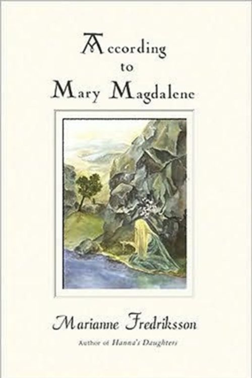 Cover Art for 9781571743619, According to Mary Magdalene by Marianne Fredriksson