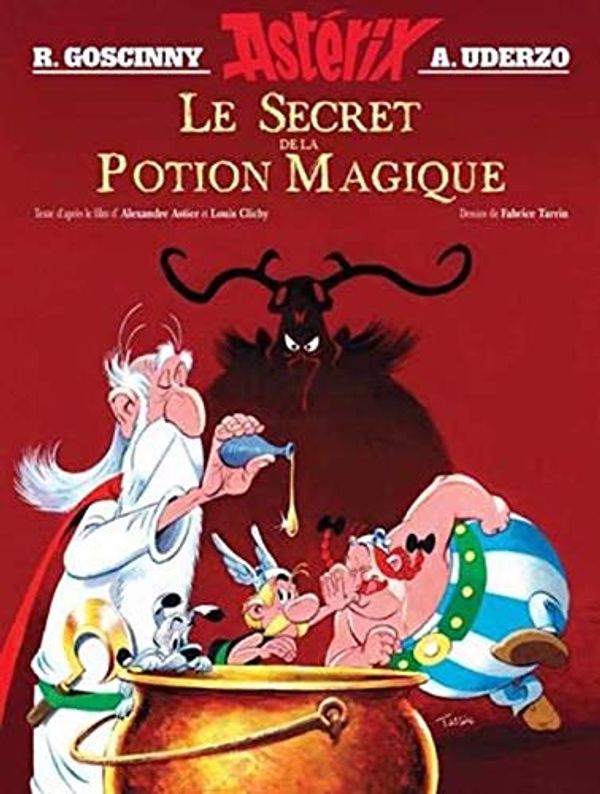Cover Art for 9781547908301, ASTERIX - Le secret de la potion magique (French Edition) by Rene Goscinny, Albert Uderzo, Alexandre ASTIER, Louis Clichy, Fabrice Tarrin