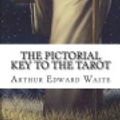 Cover Art for 9781722369774, The Pictorial Key to the Tarot by Arthur Edward Waite