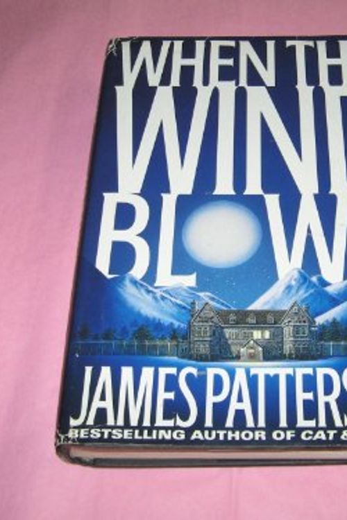 Cover Art for 9780739400159, When the Wind Blows by James Patterson