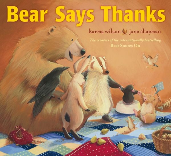 Cover Art for 9780857079022, Bear Says Thanks by Karma Wilson