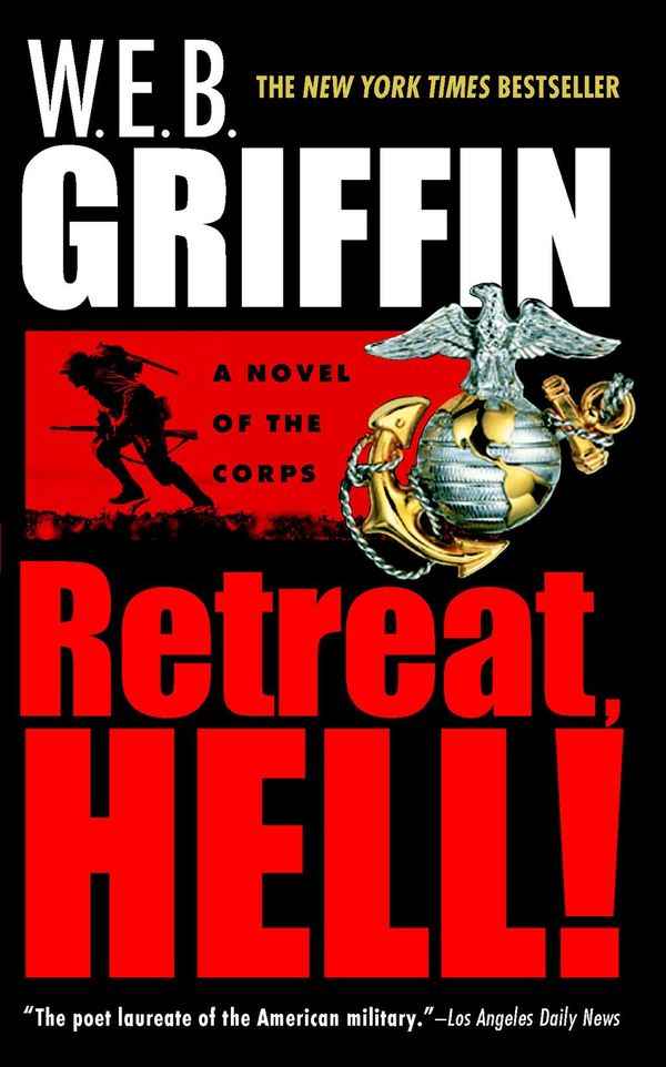 Cover Art for 9781440634659, Retreat, Hell! by W E B Griffin