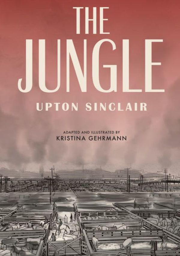 Cover Art for 9781984856494, The Jungle (Graphic Novel) by Upton Sinclair