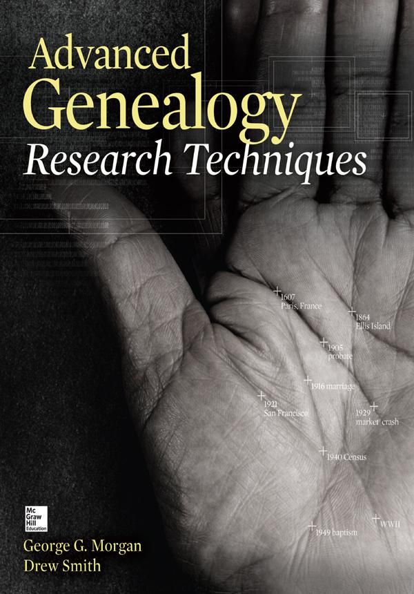 Cover Art for 9780071816519, Advanced Genealogy Research Techniques by George G. Morgan