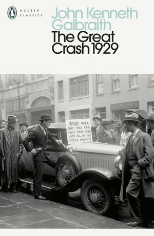 Cover Art for 9780241468081, The Great Crash 1929 by John Kenneth Galbraith