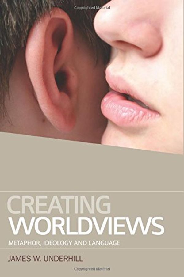 Cover Art for 9780748643158, Creating Worldviews by James W. Underhill