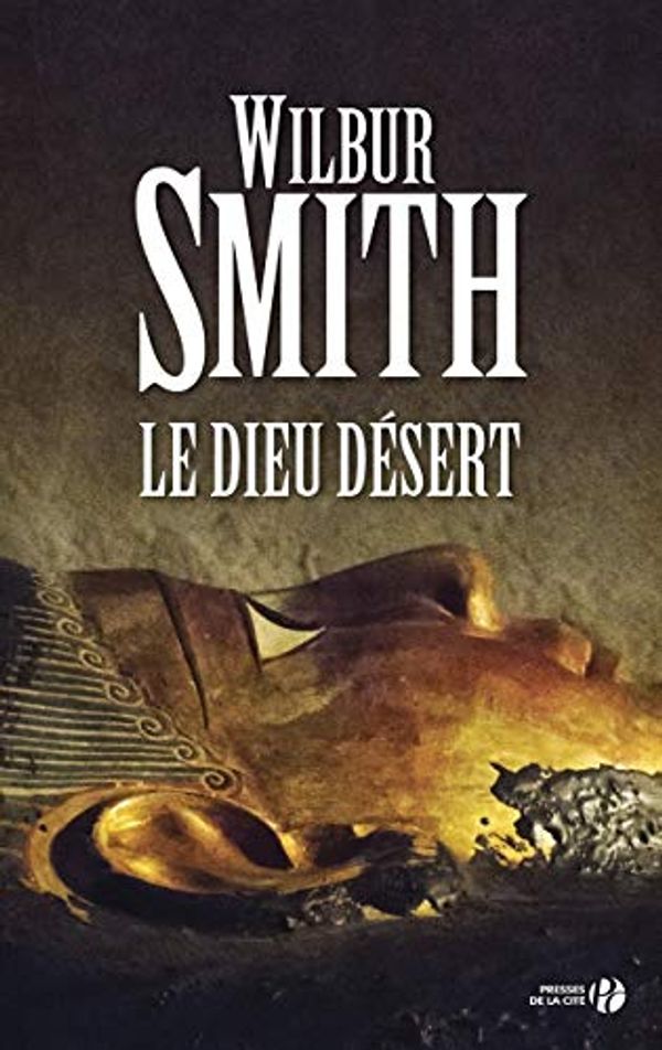 Cover Art for 9782258119147, Le dieu désert by Wilbur Smith